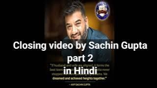 Closing video by Sachin Gupta in Hindi part 2