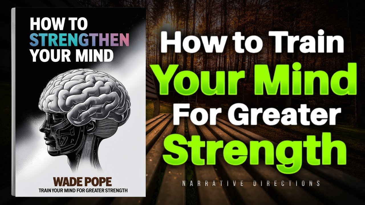 How to Train Your Mind for Greater Strength (Audiobook) - YouTube