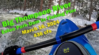 Big Thompson River - Estes Park Dam to Fishing Pier @ 436 cfs