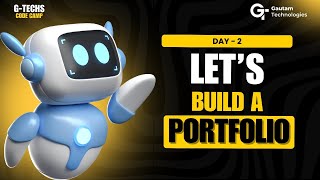 G-Techs Code Camp Day 2: Build Your First Portfolio Website | HTML, CSS, JavaScript