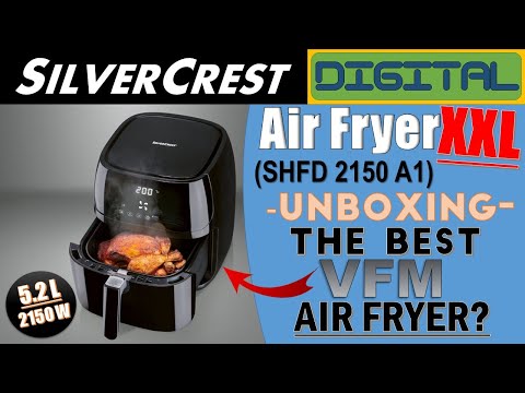 The best VFM Air Fryer? - SilverCrest Digital Air Fryer XXL Unboxing