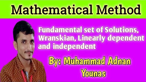 Fundamental set of Solutions, Linearly dependent and independent,Wranskian,#Mathematical Method