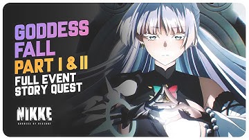 GODDESS FALL - Full Story Quest (Part 1 & 2) Goddess Of Victory: NIKKE 3rd Anniversary