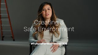 Creating a Safe Environment | #FutureForWomenInSTEM (Episode 3)