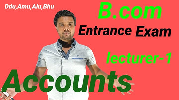 B.com Entrance exam 2021!! Imp Accounts!! DDU,AMU,BHU,ALU,LU,!! lecture-1