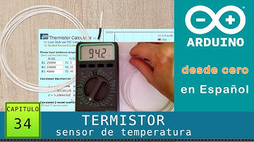 Arduino desde cero en Español - Capítulo 34 - Termistor NTC 🌡️ como Sensor de Temperatura (100K)