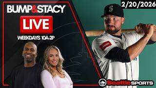 Bump &amp; Stacy LIVE - Seattle Sports News &amp; Analysis | 2/20/26