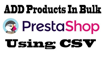 Prestashop Tutorial- Edit Bulk Products Using CSV & EXCEL
