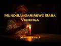 Mundirangarirewo Baba Vedenga Motion Video Mundirangarirewo Baba Vedenga Motion Video