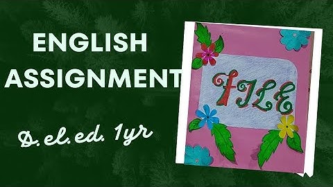 English Assignment & Project file 💫 .... DIET(D.el.ed) 1st year  ##ttc_course