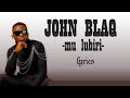 John Blaq - Mu lubiri official lyrics video