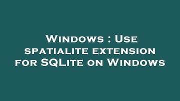 Windows : Use spatialite extension for SQLite on Windows