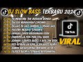 DJ SLOW BASS TERBARU 2024 | DJ VIRAL TIKTOK TERBARU 🎵 DJ KU MENCOBA TUK BERIKAN BUNGA 🎵 FULL BASS