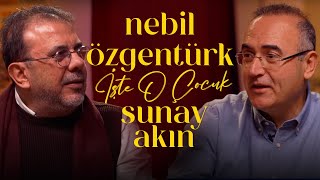 Nebil Özgentürk | Sunay Akın ile İşte O Çocuk