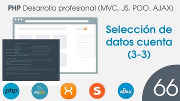 🐘 CURSO de PHP MVC POO MySQL - 66 Seleccion de datos cuenta (3-3)