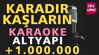 KARADIR KAŞLARIN Karaoke Altyapı Türküler - Do