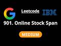 Online Stock Span - Leetcode 901 - Road to FAANG #153
