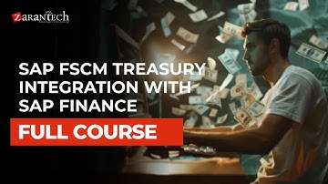 SAP FSCM Treasury Integration with SAP Finance Full Course | ZaranTech