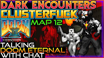 Lord Asmodeus! | DOOM: Dark Encounters Map 12 | Clusterfuck/Complex/LCA (STREAM HIGHLIGHT)