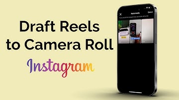 Hoe sla je Instagram Drafts Reel op in je filmrol?