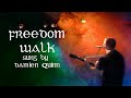 Damien Quinn Singing  Freedom Walk