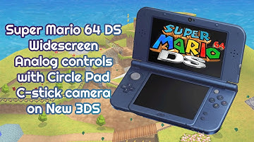 Super Mario 64 DS Widescreen & Analog Controls on 3DS