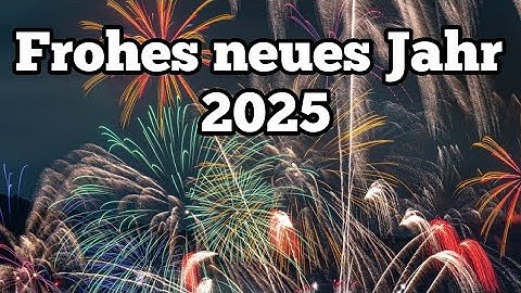 Neujahrswünsche 2025 kostenlos WhatsApp Neujahrsgrüße lustig  Frohes neues Jahr