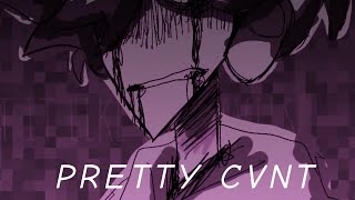 PRETTY CVNT [] REMAKE [] animation meme