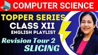 Information SLICING in Python | Python Revision Tour 2 | Topper Series | Computer Science Class 12 CBSE Guide