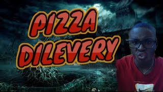 Pizza Dilevery (Don't Watch at Night!!!)