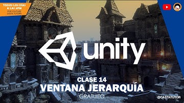 Curso Unity Gratis - Clase 14 – Ventana Jerarquía