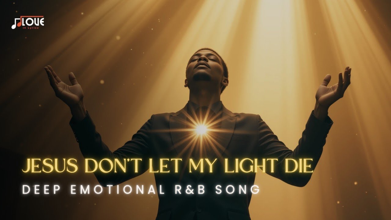 Jesus, Don’t Let the Light in Me Die | Soulful R&B Worship Song with ...