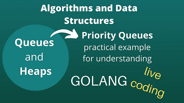 Golang Beginner Exercises | Queues and Heaps