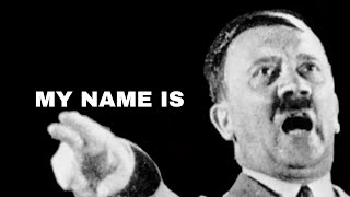 My Name is ADOLF HITLER