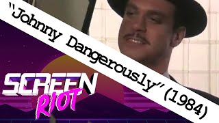 Johnny Dangerously (1984) Movie Review Johnny Dangerously (1984) Movie Review