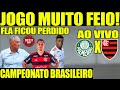 Ps jogo palmeiras x flamengo ao vivo analise ttica e debate brasileiro 2024