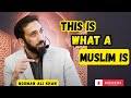 BE A TRUE MUSLIM_NOT JUST A TITLE || NOUMAN ALI KHAN