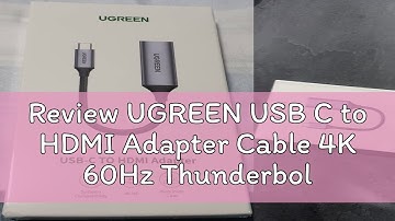 Review UGREEN USB C to HDMI Adapter Cable 4K 60Hz Thunderbolt 3 Type C HDMI 2.0 Converter