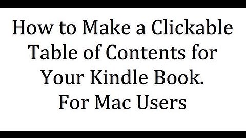 Clickable Table of Contents for Your Kindle Book with a Mac