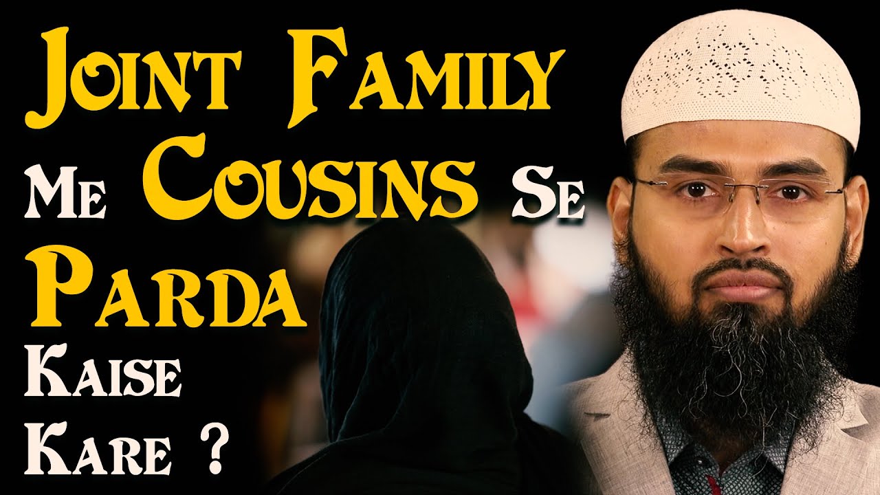 Joint Family Me Cousins Se Parda Kaise Kare By Adv. Faiz Syed