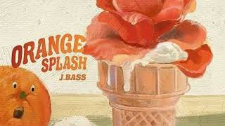 J.BASS - Orange Splash (feat. 진동욱) Instrumental