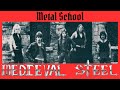 Metal School - Medieval Steel