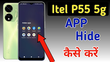 itel p55 5g app hide kaise kare itel p55 app kaise chupaye itel p55 mobile me app hide setting