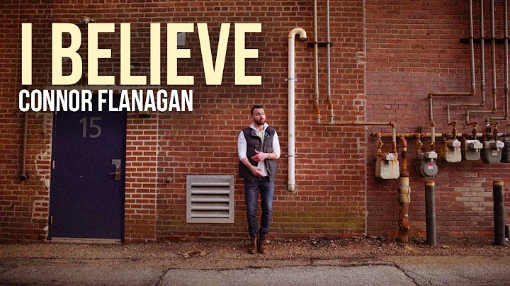 Connor Flanagan - I Believe