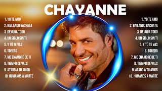 Top 100 Artists To Listen in 2024 ~ C H A Y A N N E ~ 10 Grandes Exitos