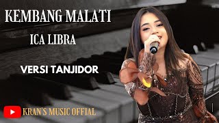 Download Lagu KEMBANG MALATI🔥 (ICA LIBRA) FEAT kran's music official versi tanjidor  MP3