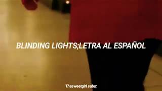 The Weeknd ; Blinding Lights // Letra al español + video oficial