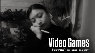 Video Games by Lana Del Rey (cover)