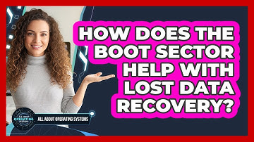 How Does The Boot Sector Help With Lost Data Recovery? - All About Operating Systems