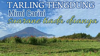 KELANGAN - KELINGAN /Tarling tengdung Mimi Carini